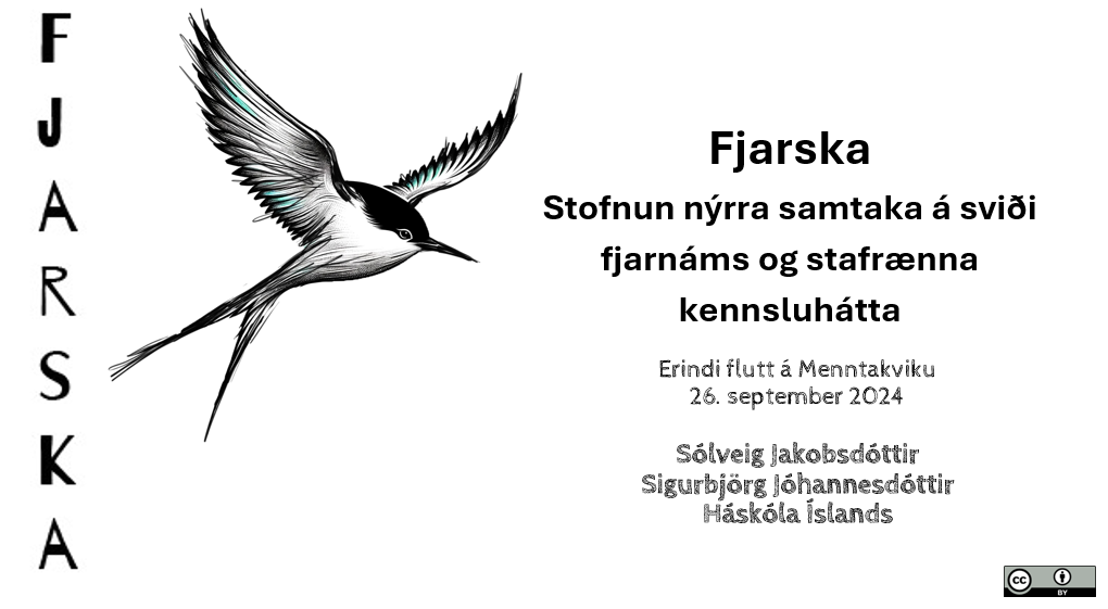 Forsíðan á glærunum sem Sólveig Jakobsdóttir var með á Menntakviku 26. september 2024, þar sem hún sagði frá stofnun Fjarska